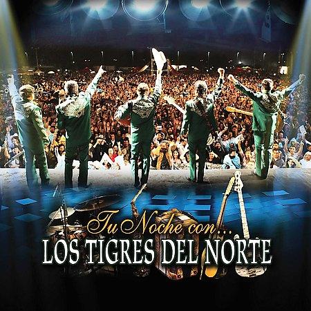 Tu noche con Los Tigres del Norte